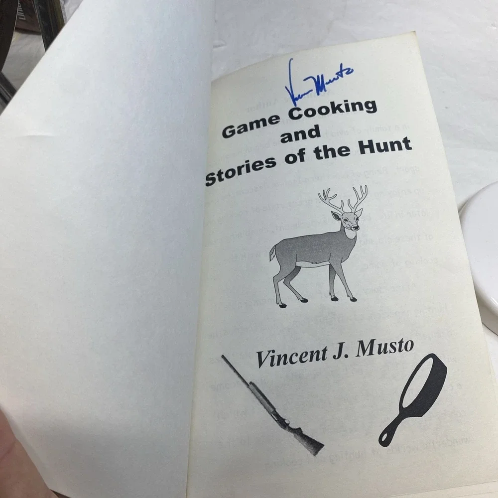 Game Cooking And Stories Of‎ The Hunt Vincent Musto Rare Author Signed PA